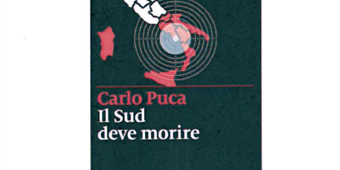 "Il Sud deve morire", di Carlo Puca